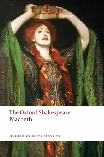 The Tragedy of Macbeth: The Oxford Shakespearethe Tragedy of Macbeth by William Shakespeare, Nicholas Brooke