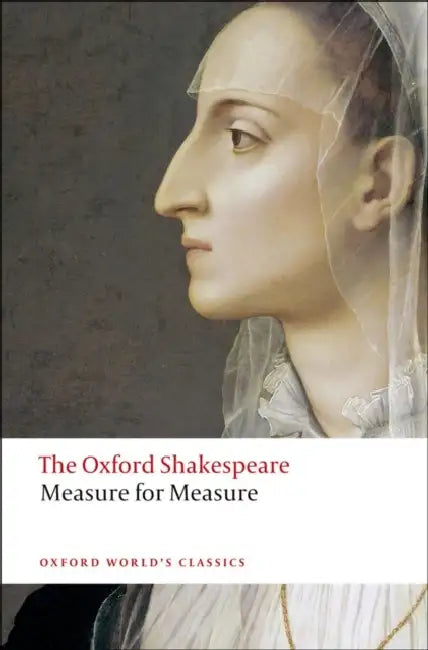 Measure for Measure: The Oxford Shakespearemeasure for Measure by William Shakespeare, N. W. Bawcutt