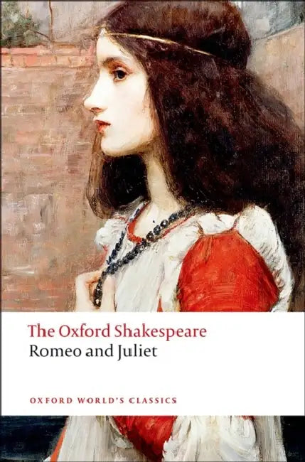Romeo and Juliet: The Oxford Shakespeareromeo and Juliet by William Shakespeare