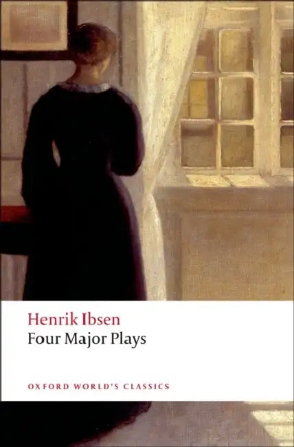 Four Major Plays: A Doll's House/Ghosts/Hedda Gabler/The Master Builder by Henrik Ibsen