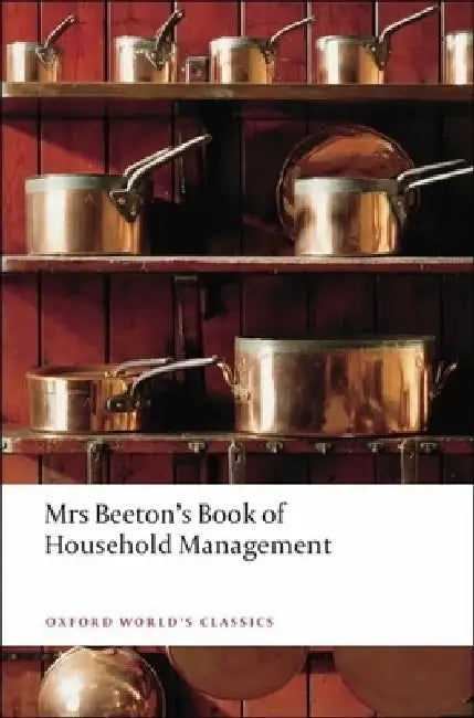 Mrs Beeton's Book of Household Management by Isabella Beeton