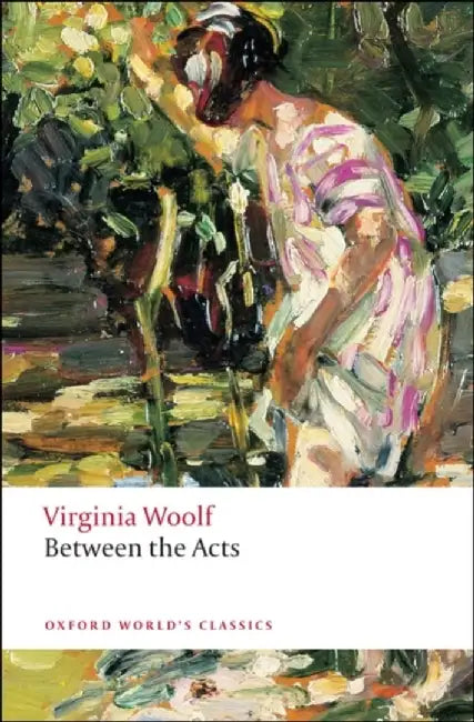 Between the Acts by Virginia Woolf