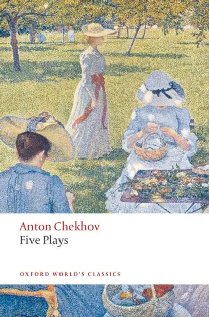 Five Plays: Ivanov, the Seagull, Uncle Vanya, Three Sisters, and the Cherry Orchard by Anton Chekhov