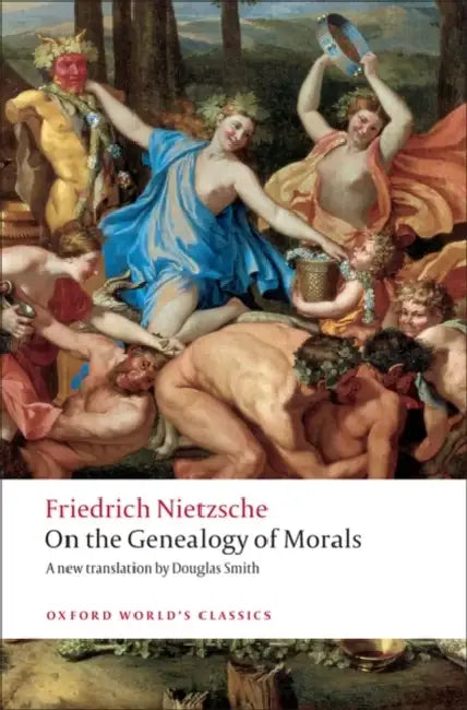 On the Genealogy of Morals by Friedrich Nietzsche