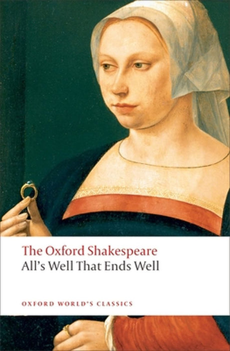 All'S Well That Ends Well: The Oxford Shakespeare by William Shakespeare Susan Snyder