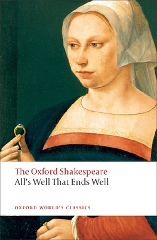 All'S Well That Ends Well: The Oxford Shakespeare by William Shakespeare Susan Snyder