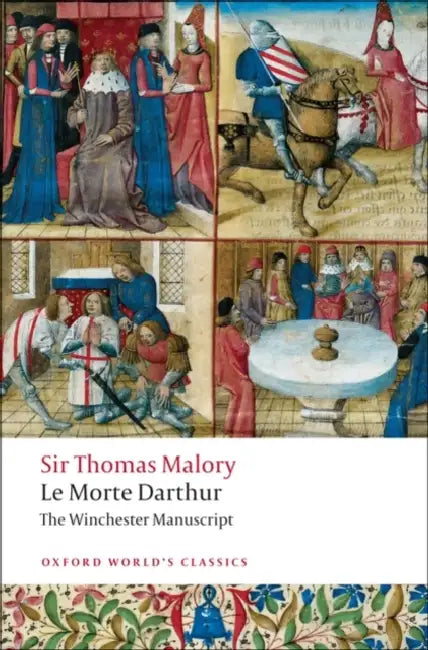 Le Morte D'Arthur: The Winchester Manuscript by Thomas Malory