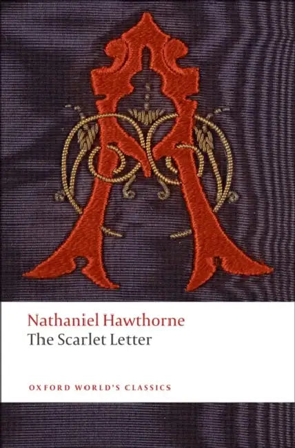 The Scarlet Letter by Nathaniel Hawthorne