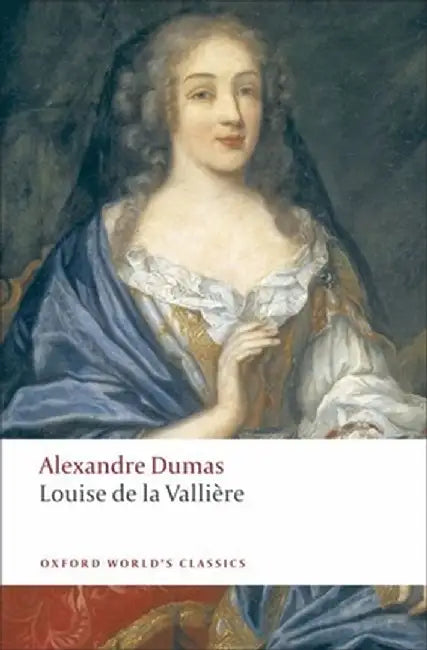 Louise de la Valliere by Alexandre Dumas