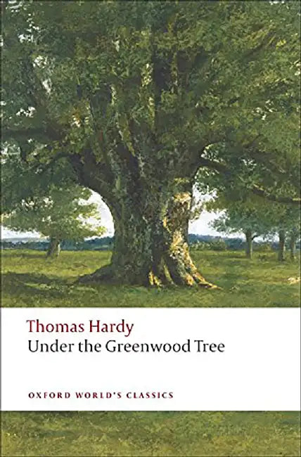 Under The Greenwood Tree by Hardy Thomas