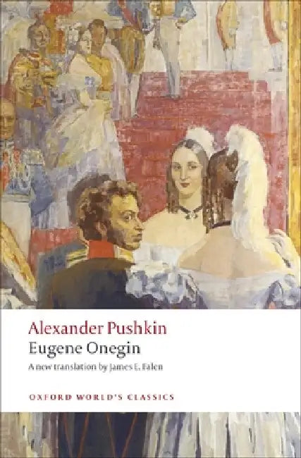 Eugene Onegin: A Novel in Verse by Alexander Pushkin