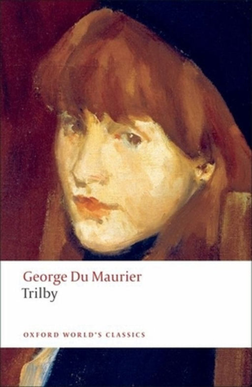 Trilby : PB by George Du Maurier Elaine Showalter