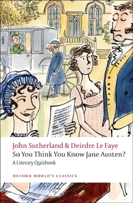 So You Think You Know Jane Austen?: A Literary Quizbook by John Sutherland