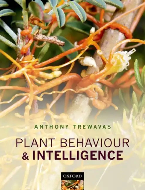 Plant Behaviour and Intelligence by Anthony Trewavas