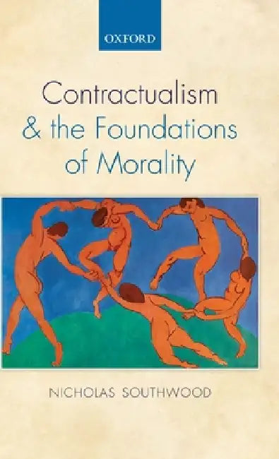 Contractualism and the Foundations of Morality by Nicholas Southwood