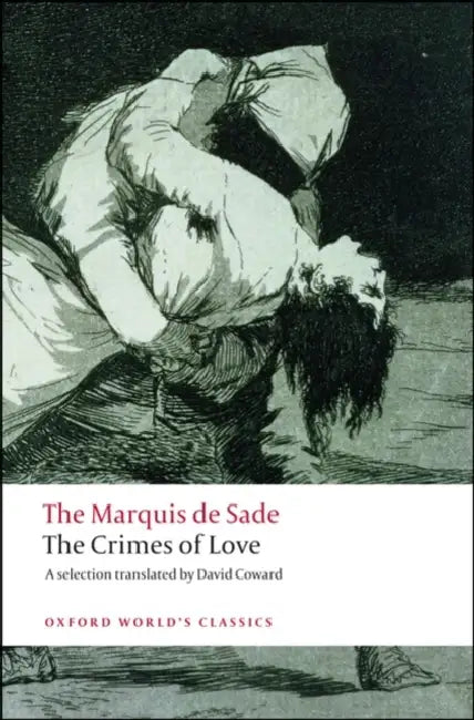 The Crimes of Love by Marquis De Sade David Coward, .