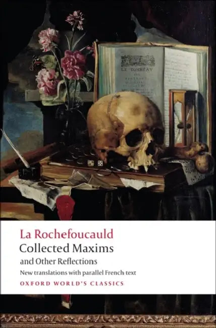 Collected Maxims and Other Reflections by Francois De La Rochefoucauld