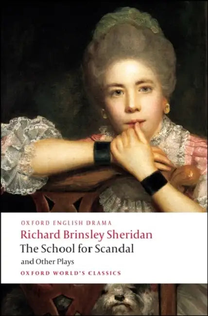 The School for Scandal and Other Plays: The Rivals/The Duenna/A Trip to Scarborough/The School for Scandal/The Critic by Richard Brinsley Sheridan