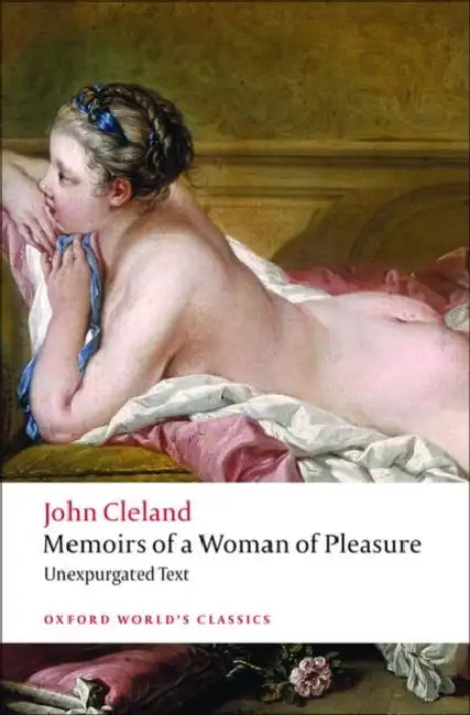 Memoirs of a Woman of Pleasure by John Cleland