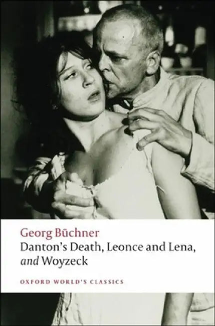 Danton's Death, Leonce and Lena, Woyzeck by Georg Buchner