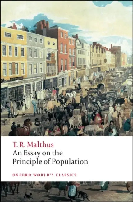 An Essay on the Principle of Population by Thomas Malthus