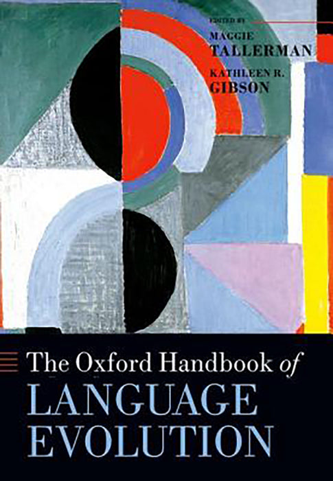 The Oxford Handbook Of Language Evolution