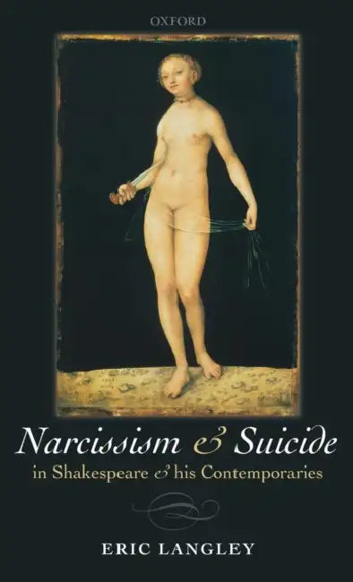 Narcissism & Suicide Shakesp & Contemp C by Eric Langley