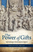 The Power of Gifts: Gift Exchange in Early Modern England by Felicity Heal
