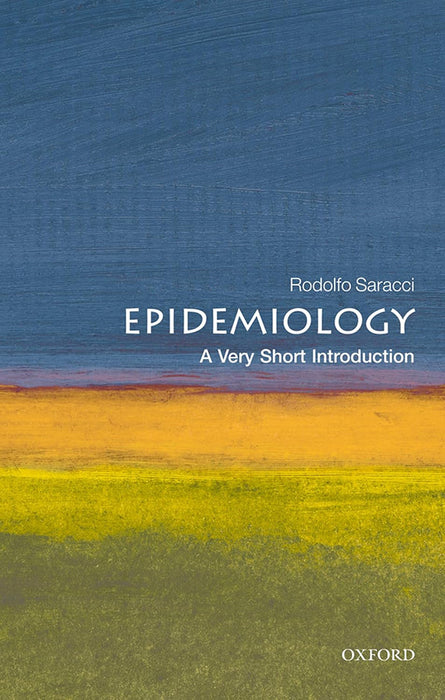 Epidemiology (VSI): . by Rodolfo Saracci