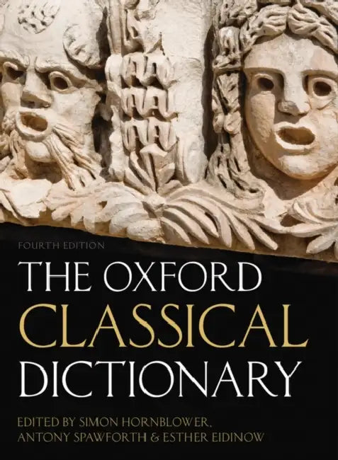 The Oxford Classical Dictionary by Simon Hornblower, Antony Spawforth, Esther Eidinow