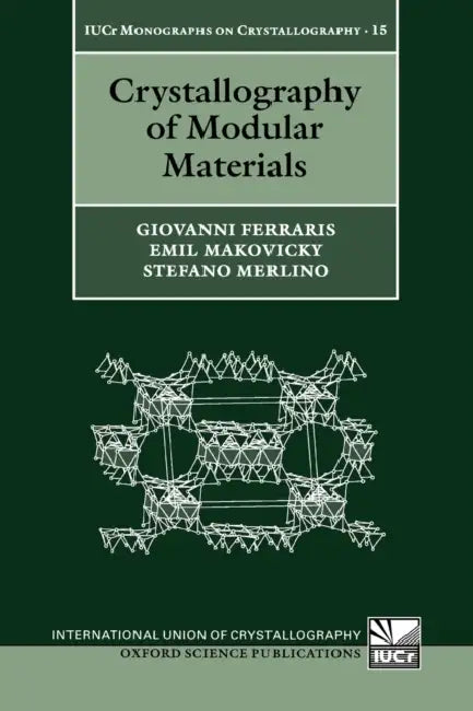 Crystallography of Modular Materials by Giovanni Ferraris, Emil Makovicky, Stefano Merlino