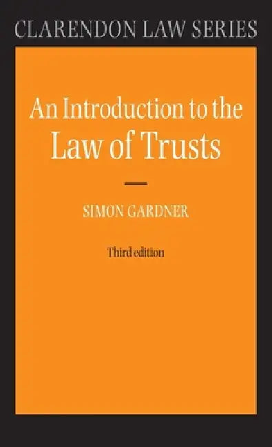 An Introduction to the Law of Trusts by Simon Gardner