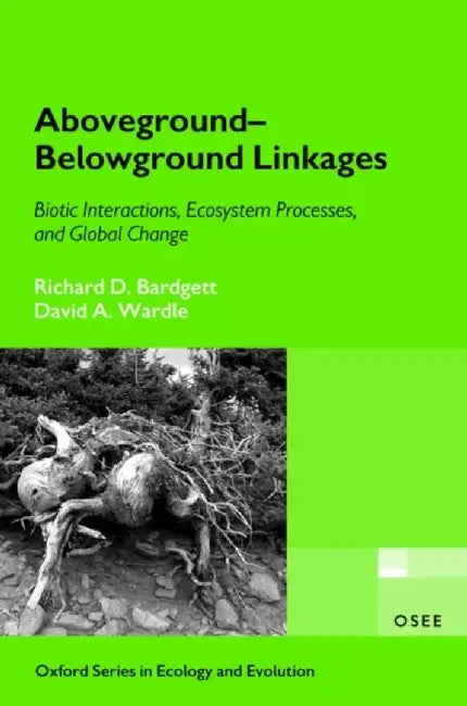 Aboveground-Belowground Linkages : by Bardgettwardle