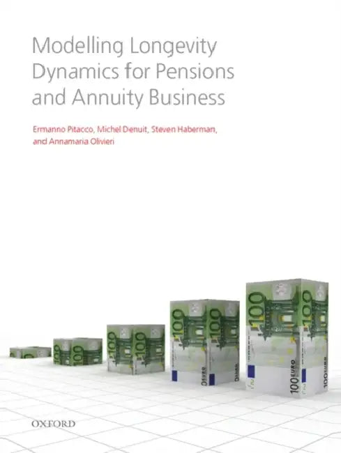 Modelling Longevity Dynamics for Pensions and Annuity Business by Ermanno Pitacco, Michel Denuit, Steven Haberman