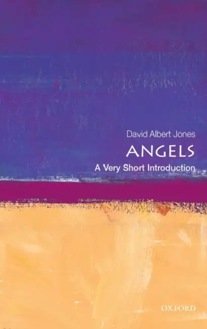 Angels (VSI): Very Short Introduction by David Albert Jones