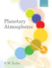 Planetary Atmospheres by F. W. Taylor