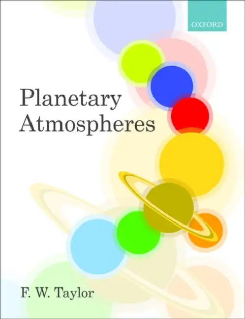 Planetary Atmospheres by F. W. Taylor
