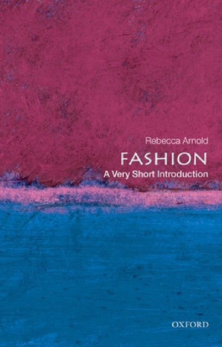 Fashion (VSI): Very Short Introduction