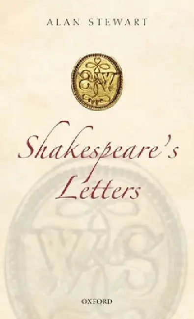 Shakespeare's Letters by Alan Stewart