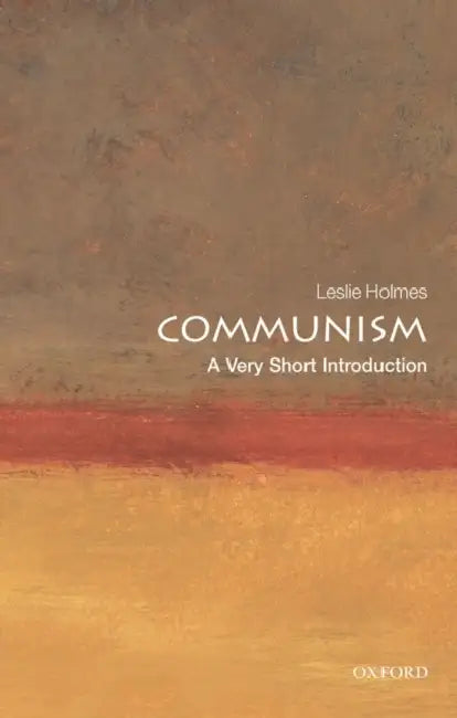 Communism: A Very Short Introduction by Leslie Holmes