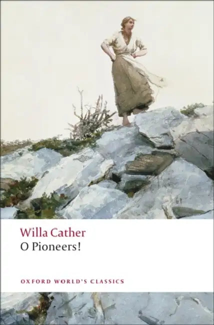 O Pioneers! by Willa Cather