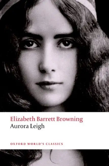 Aurora Leigh by Elizabeth Barrett Browning