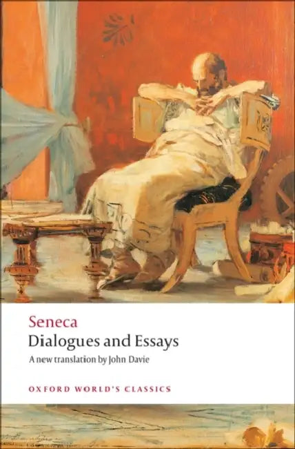 Dialogues and Essays by Seneca