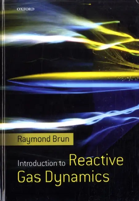 Introduction to Reactive Gas Dynamics by Raymond Brun, R. Brun