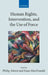 Human Rights, Intervention, and the Use of Force by Margaret M. (University of Chicago) Mitchell