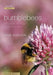 Bumblebees: Behaviour, Ecology, and Conservation by Dave Goulson