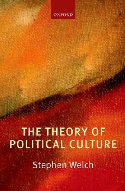 Theory of Political Culture by Stephen Welch
