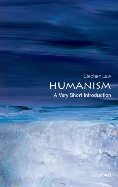 Humanism: A Very Short Introduction by Stephen Law