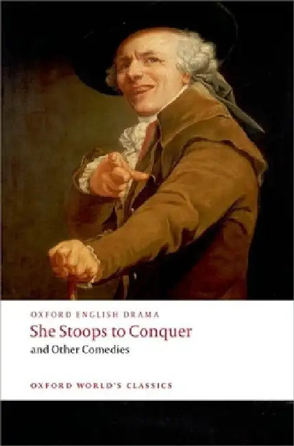 She Stoops to Conquer and Other Comedies by Henry Fielding