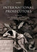International Prosecutors by Luc Reydams, Stephan Parmentier, Cedric Ryngaert
